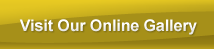 Visit Our Online Gallery